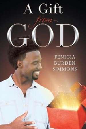 A Gift from God de Fenicia Burden Simmons