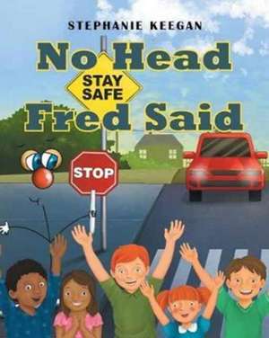 No Head Fred Said de Stephanie Keegan