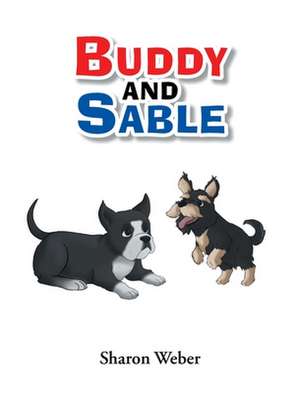 Buddy and Sable de Sharon Weber