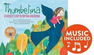 Thumbelina: A Favorite Story in Rhythm and Rhyme de Jonathan Peale