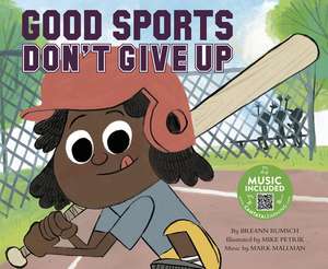 Good Sports Don't Give Up de Breann Rumsch