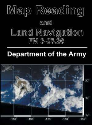 Map Reading and Land Navigation de Department Of The Army