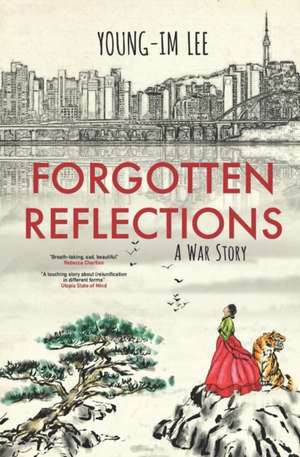 Forgotten Reflections de Young-Im Lee