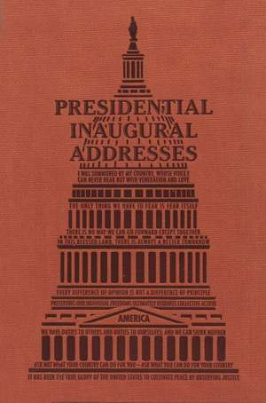 Presidential Inaugural Addresses de Editors of Canterbury Classics