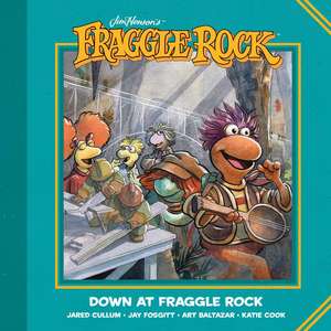 Jim Henson's Fraggle Rock: Down at Fraggle Rock de Jim Henson