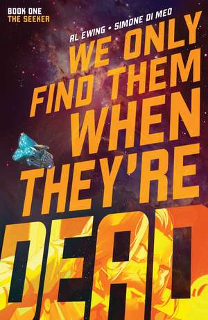 We Only Find Them When They're Dead Vol. 1 de Al Ewing