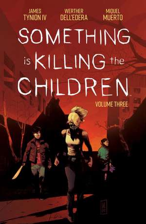 Something is Killing the Children Vol. 3 de James Tynion IV