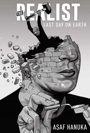 The Realist: The Last Day on Earth de Asaf Hanuka