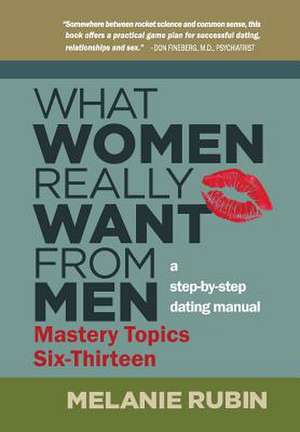 What Women Really Want from Men de Melanie Rubin