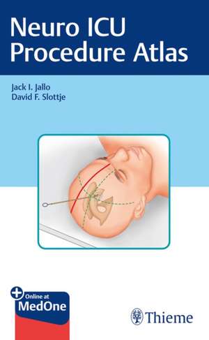 Neuro ICU Procedure Atlas de Jack I. Jallo