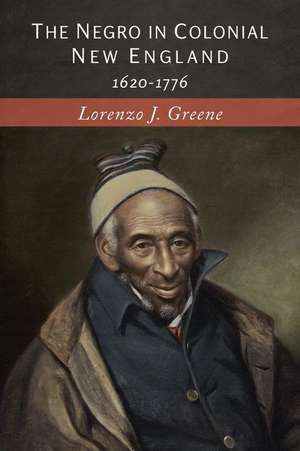 The Negro in Colonial New England de Lorenzo Johnston Greene