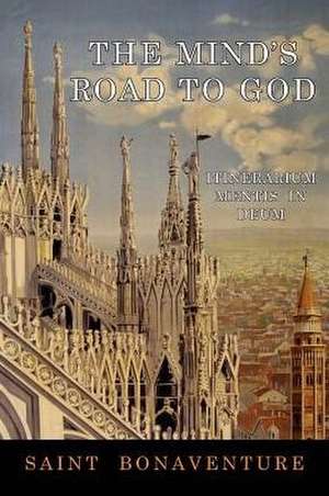 The Mind's Road to God de Saint Bonaventure