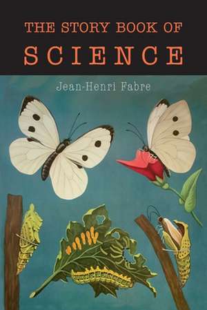 The Story Book of Science de Jean Henri Fabre