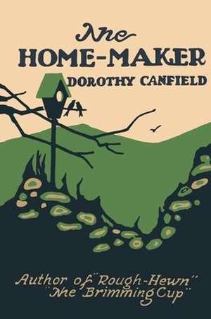 The Home-Maker de Dorothy Canfield