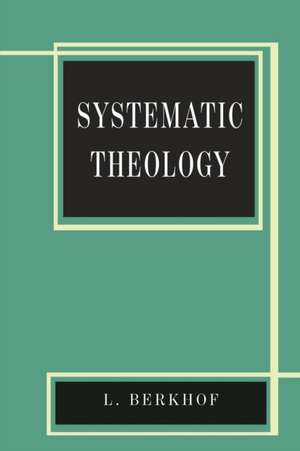 Systematic Theology de Louis Berkhof