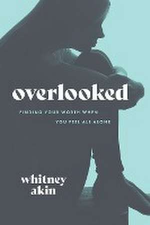 Overlooked de Whitney Akin