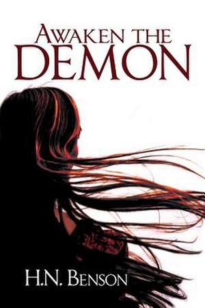 Awaken the Demon de H. N. Benson