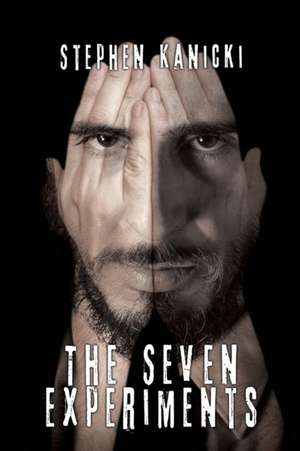 The Seven Experiments de Stephen Kanicki