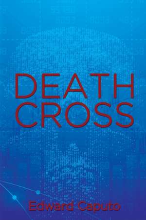 Death Cross de Edward Caputo