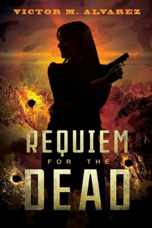 Requiem for the Dead de Victor M. Alvarez