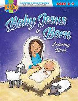 Baby Jesus Is Born Coloring Book: Coloring & Activity Book (Ages 2-4) de Warner Press