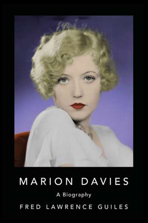 Marion Davies de Fred Lawrence Guiles