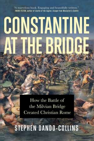 Constantine at the Bridge de Stephen Dando-Collins