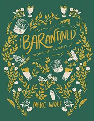 Barentine: Recipes, Tips and Stories to Enjoy at Home de Mike Wolf