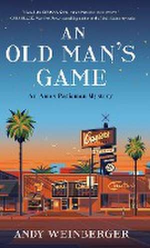 An Old Man's Game de Andy Weinberger