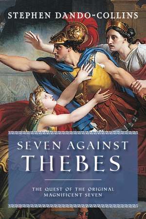 Seven Against Thebes de Stephen Dando-Collins