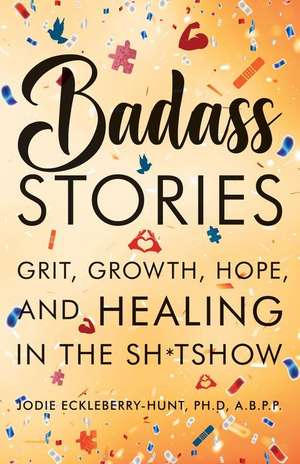 Badass Stories de Jodie Eckleberry-Hunt