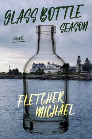 Glass Bottle Season de Fletcher Michael