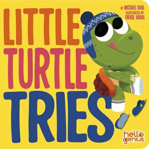 Little Turtle Tries de Michael Dahl