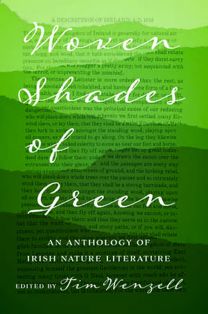 Woven Shades of Green: An Anthology of Irish Nature Literature de Tim Wenzell