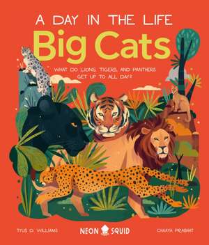 Big Cats (a Day in the Life) de Tyus D Williams