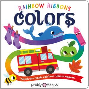 Rainbow Ribbons: Colors de Priddy Books