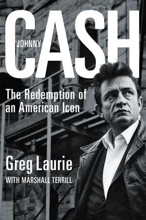 Johnny Cash: The Redemption of an American Icon de Greg Laurie