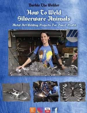 How To Weld Silverware Animals de Barbie The Welder