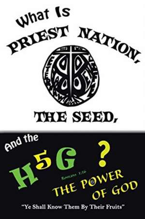 What is Priest Nation, the Seed, and the H5G? de Herbert Scholes