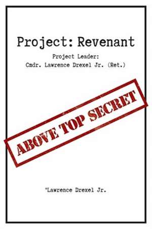 Project Revenant de Lawrence Drexel Jr.