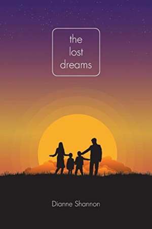 The Lost Dreams de Dianne Shannon