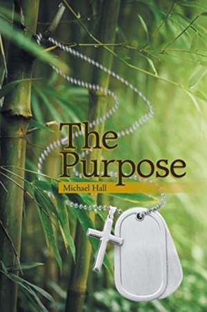 The Purpose de Michael Hall