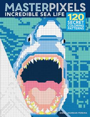 Masterpixels: Incredible Sea Life de Dj Pereira