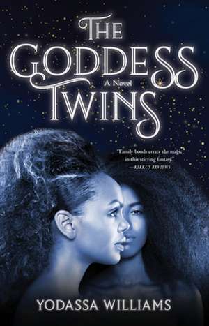 The Goddess Twins: A Novel de Yodassa Williams