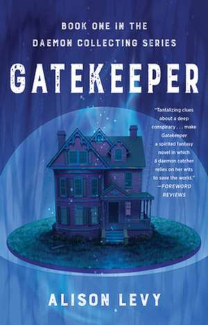 Gatekeeper: Book One in the Daemon Collecting Series de Alison Levy