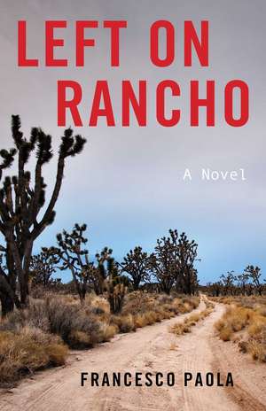 Left on Rancho: A Novel de Francesco Paola