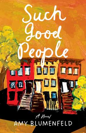 Such Good People: A Novel de Amy Blumenfeld