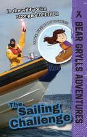 The Sailing Challenge de Bear Grylls