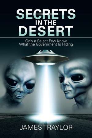 Secrets in the Desert de James Traylor