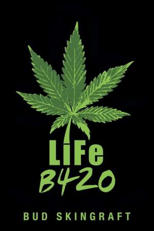 LiFe B420 de Bud Skingraft